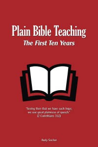 Plain Bible Teaching: The First Ten Years